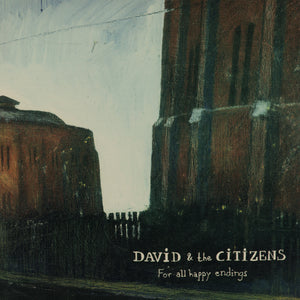 David & the Citizens - For All Happy Endings (Vinyl)